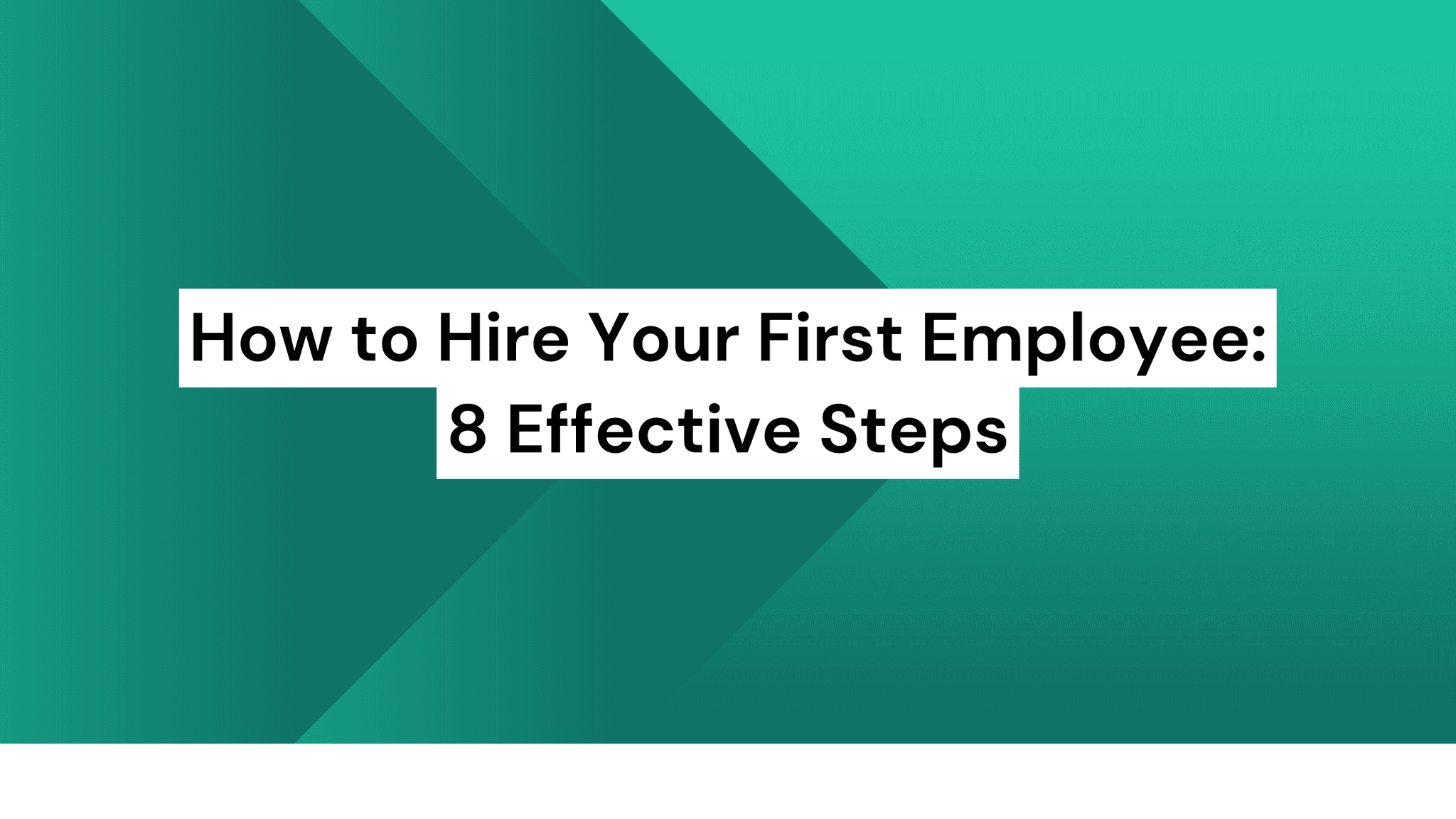 How to Hire Your First Employee