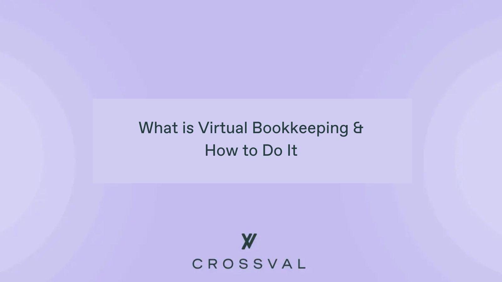 What is Virtual Bookkeeping & How to Do It