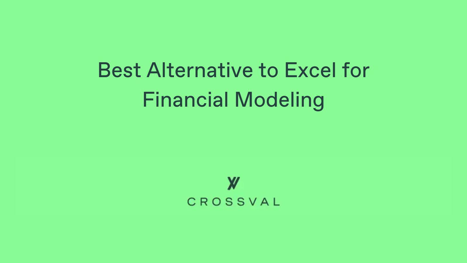 Best Alternative to Excel for Financial Modeling