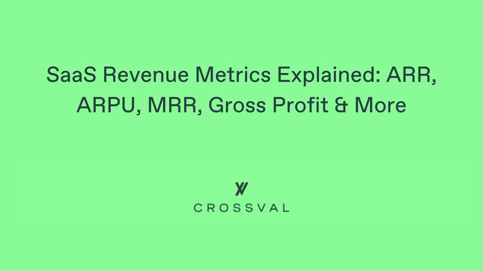 SaaS Revenue Metrics Explained: ARR, ARPU, MRR, Gross Profit & More