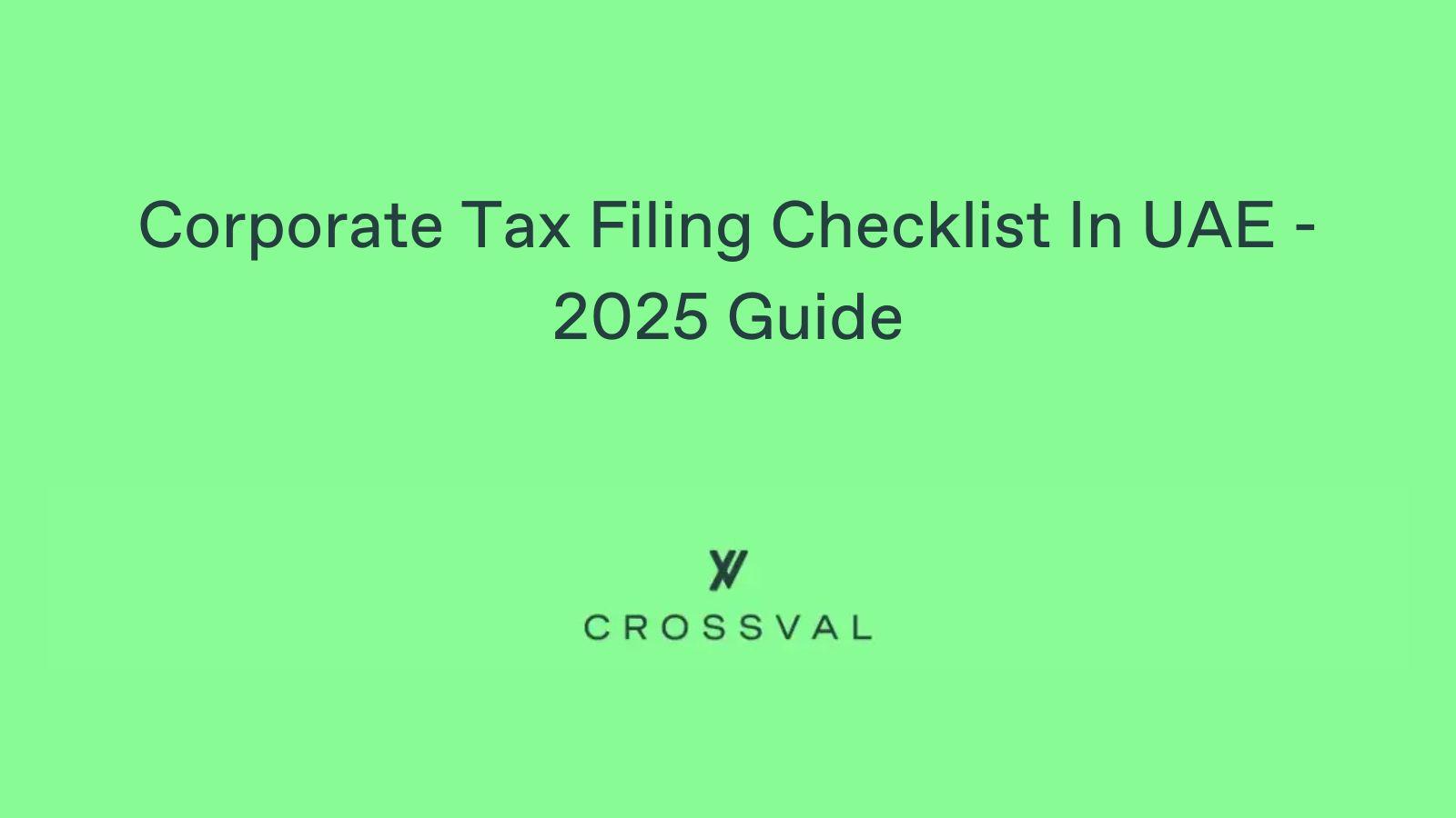 Corporate Tax Filing Checklist In UAE - 2025 Guide