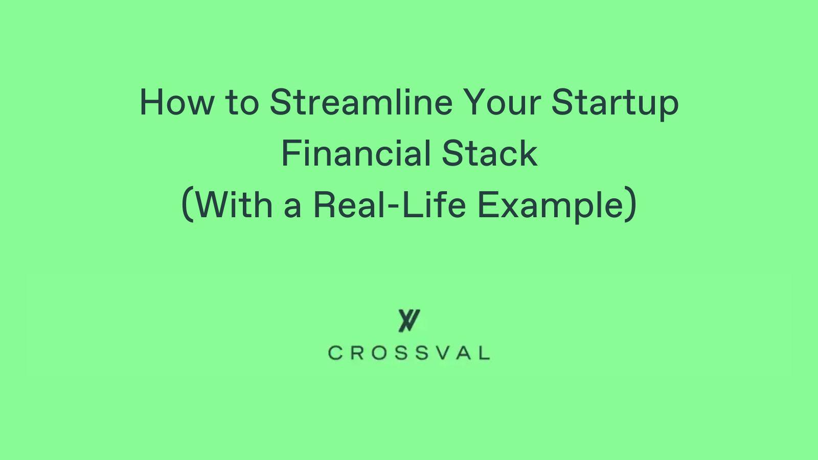 How to Streamline Your Startup Financial Stack (With a Real-Life Example)