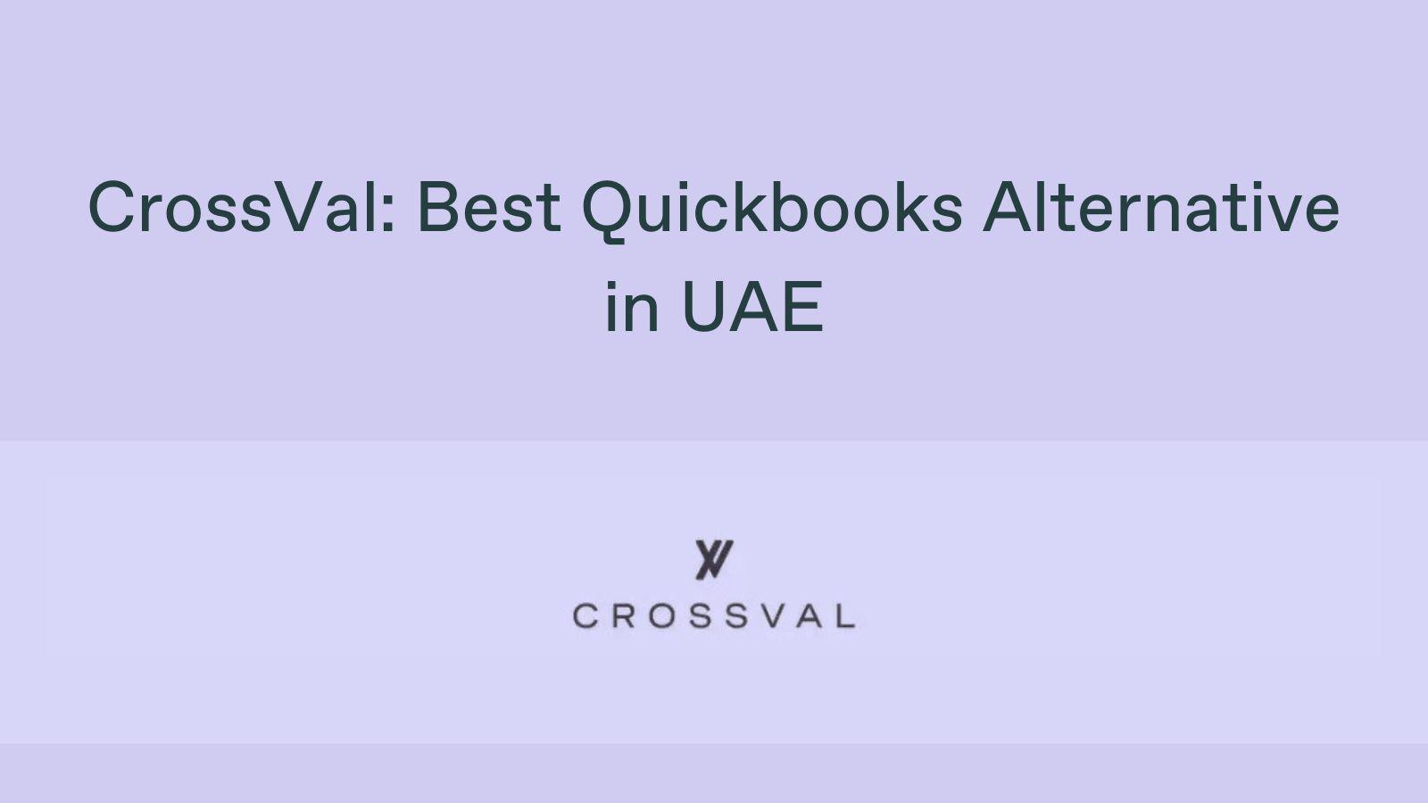 CrossVal: Best Quickbooks Alternative in UAE