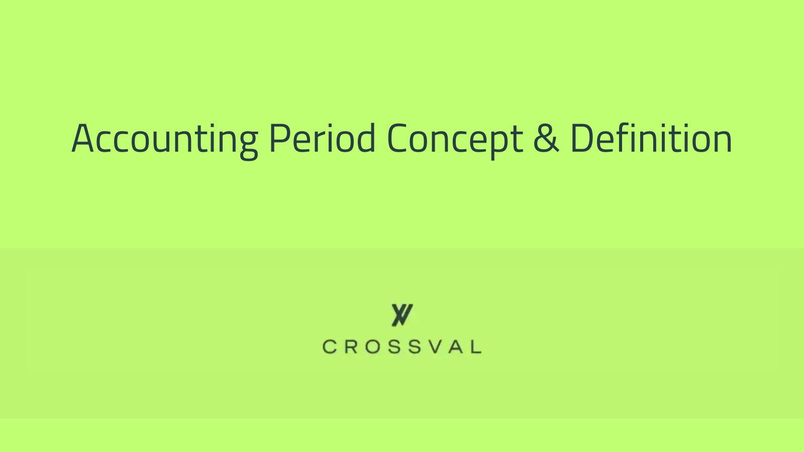 Accounting Period Concept & Definition
