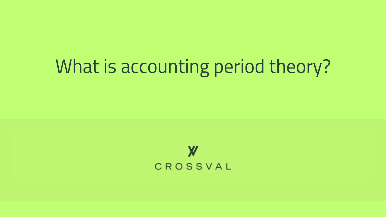 What is accounting period theory?