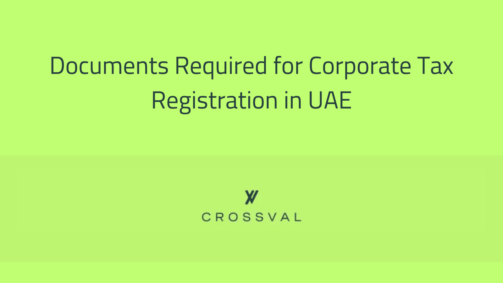 Documents Required for Corporate Tax Registration in UAE