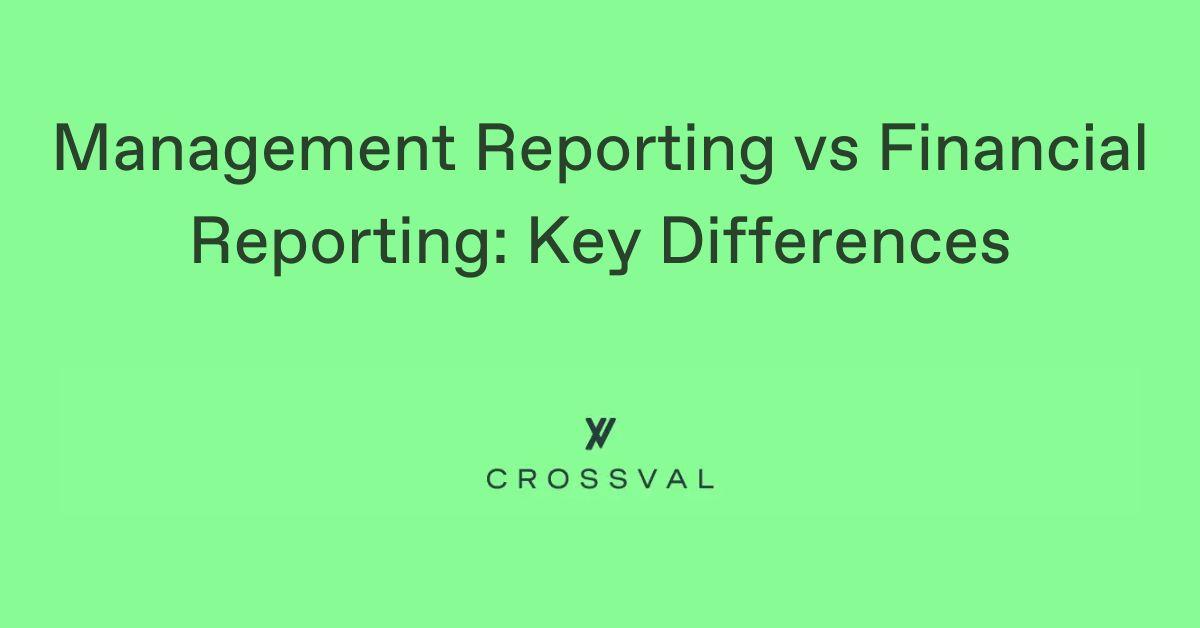 Management Reporting vs Financial Reporting: Key Differences