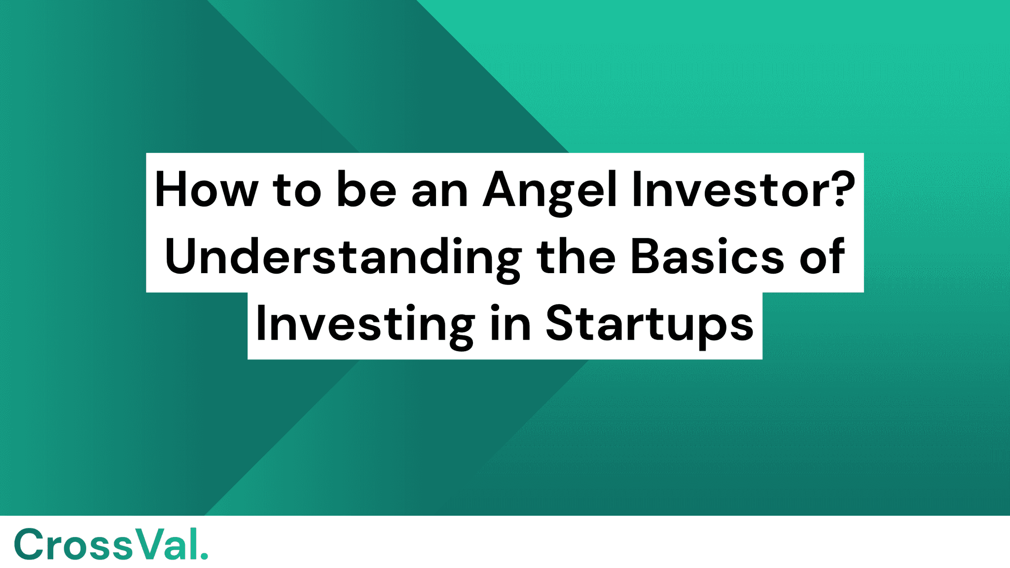 How to be an Angel Investor