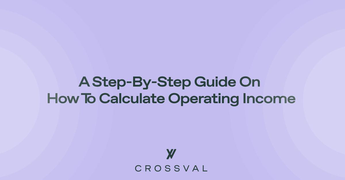 Guide On How To Calculate Operating Income