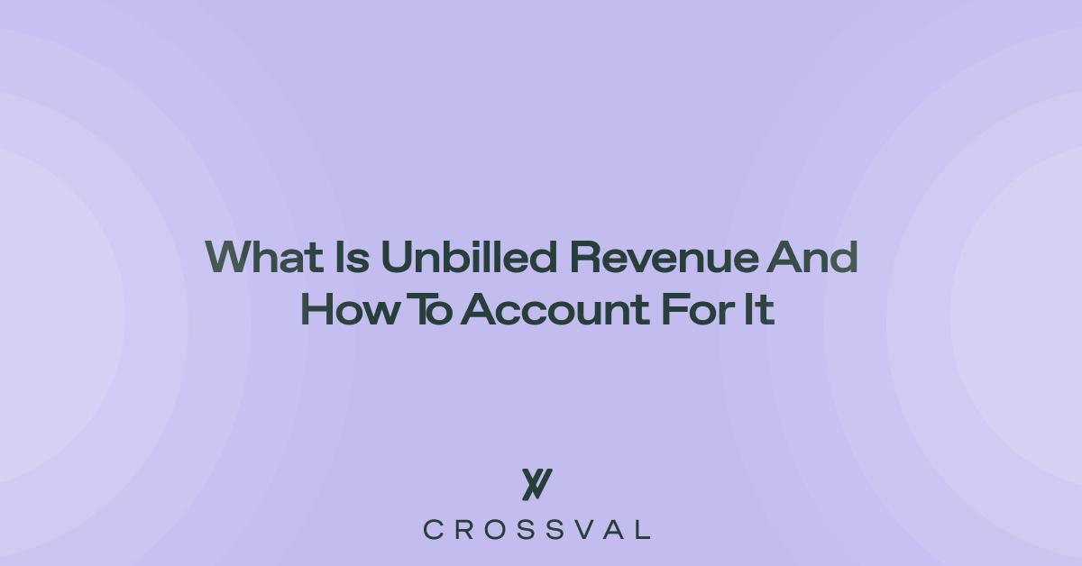 what is unbilled revenue and how to account for it