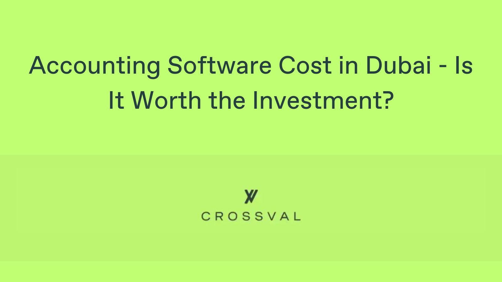 Accounting Software Cost in Dubai - Is It Worth the Investment?