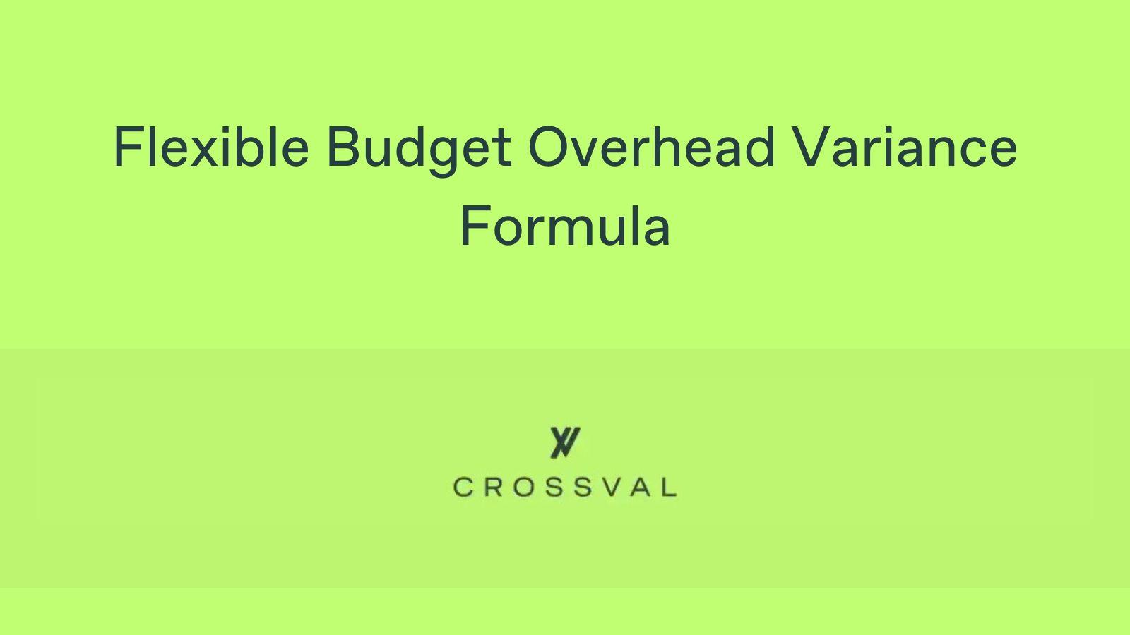 Flexible Budget Overhead Variance Formula