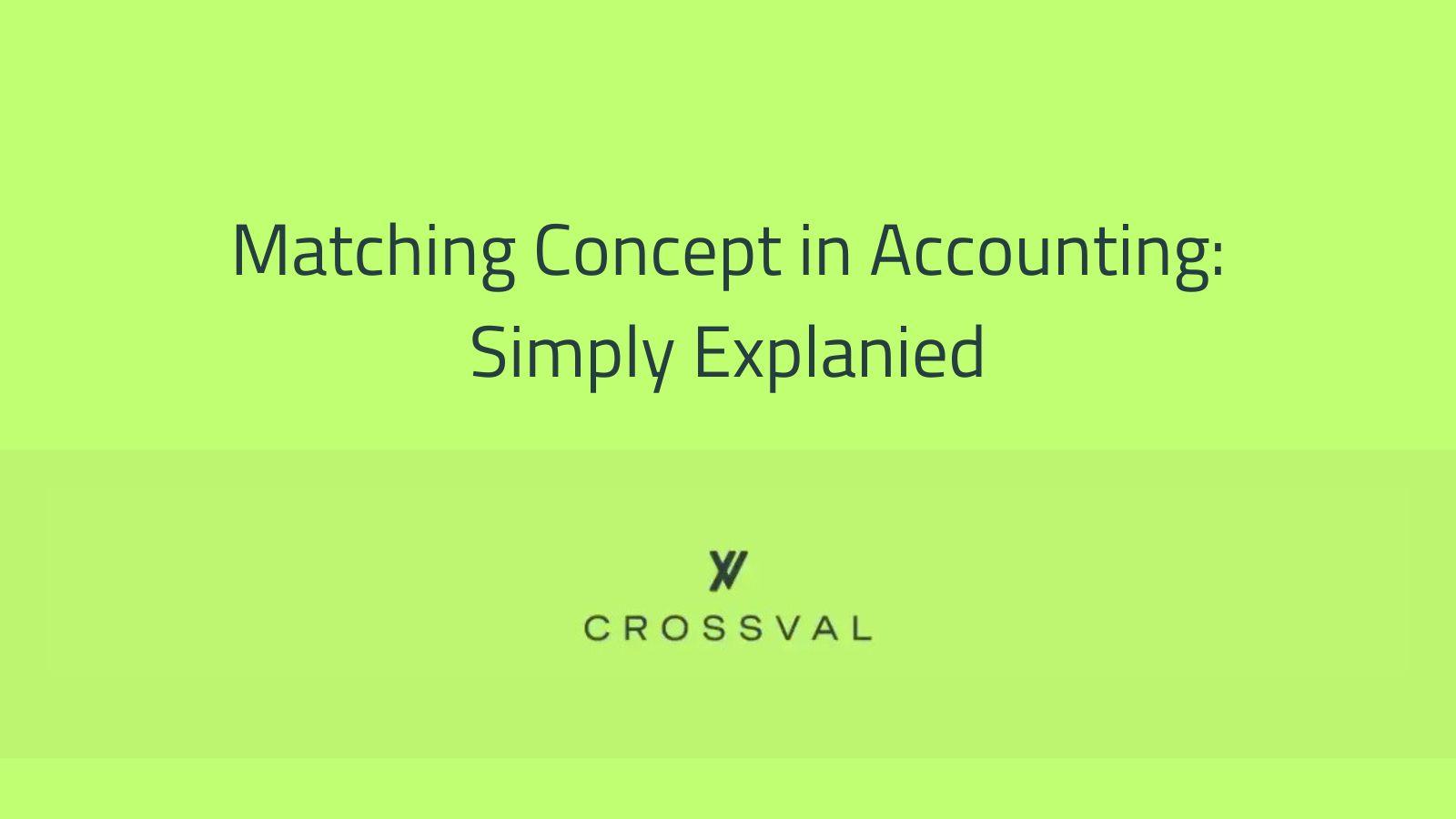 Matching Concept in Accounting: Simply Explanied