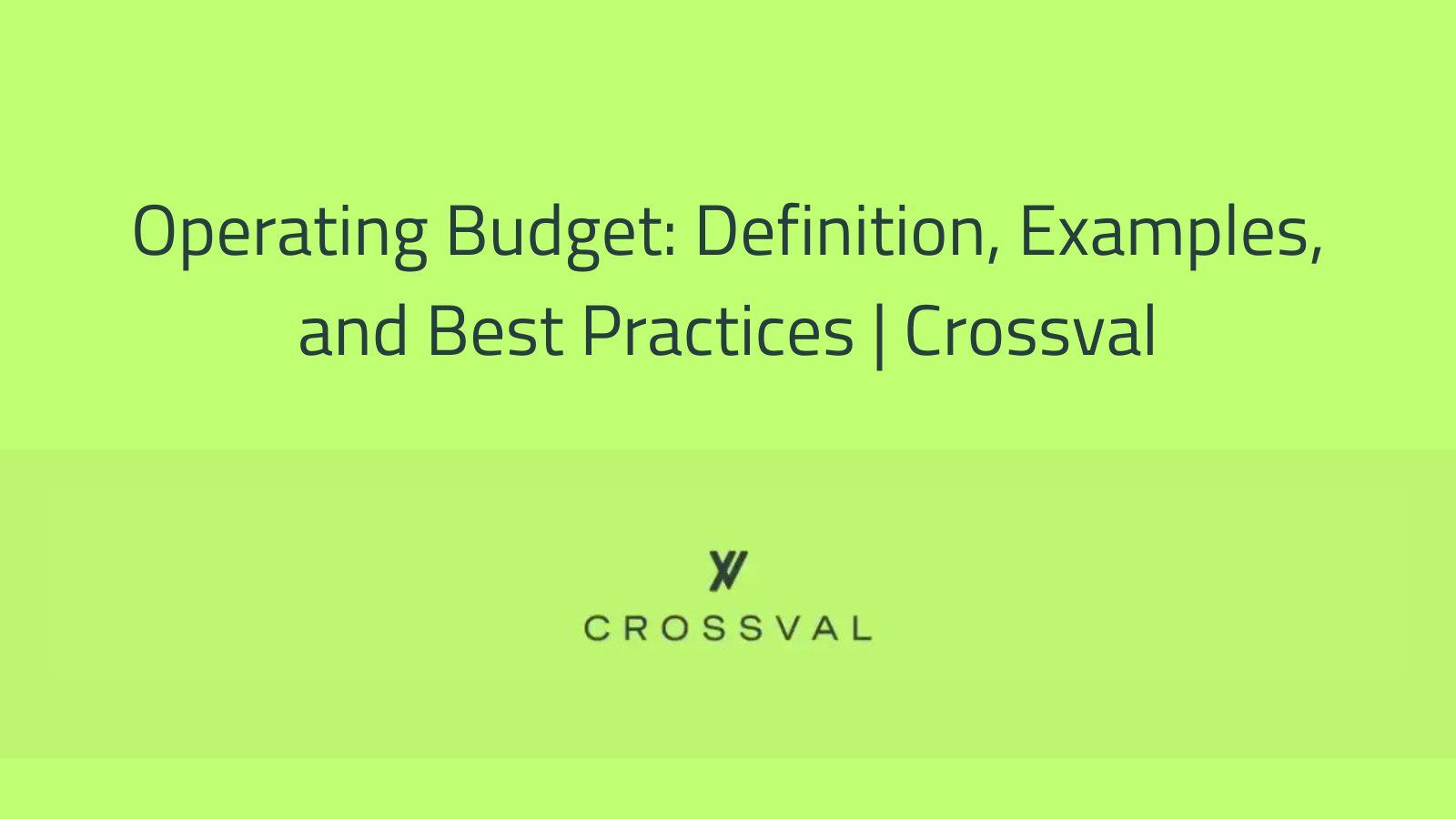 Operating Budget: Definition, Examples, and Best Practices | Crossval