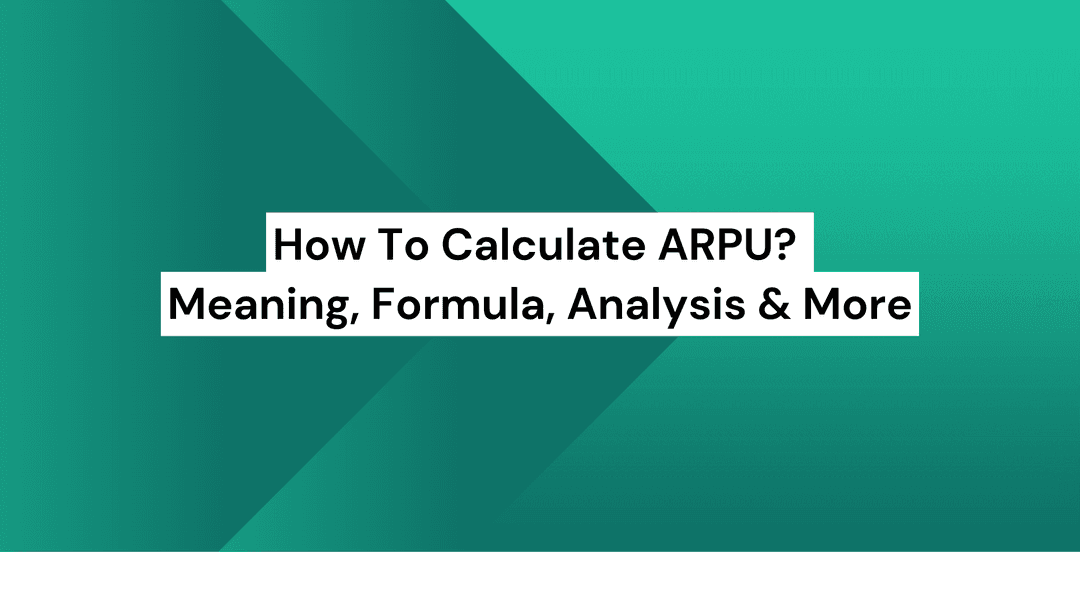 ARPU - Average Revenue Per User